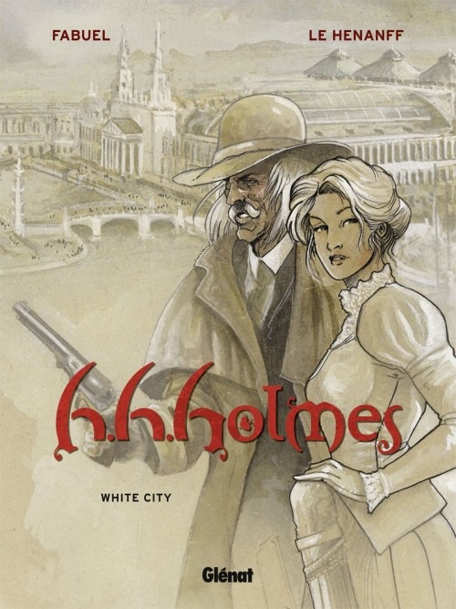 H.H.Holmes, Tome 2 : White City