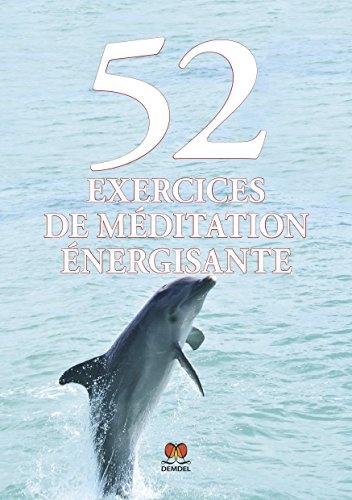 52 exercices de méditation énergisante