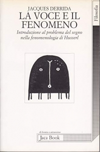 La voce e il fenomeno. Introduzione al problema del segno nella fenomenologia di Husserl