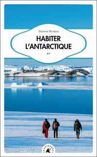 Habiter l antarctique