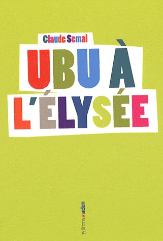Ubu à l'Elysée