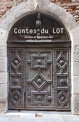 Contes du lot - contes et legendes des veillees quercynoises