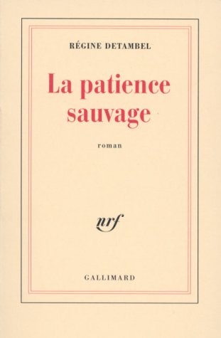 La Patience sauvage