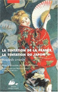 La Tentation de la France : La Tentation du Japon