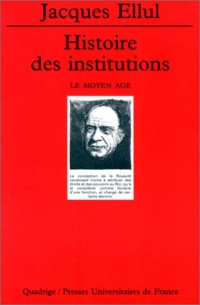 Histoire des institutions, tome 2 : Le Moyen Âge