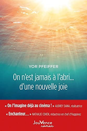 On n'est jamais à l'abri... d'une nouvelle joie