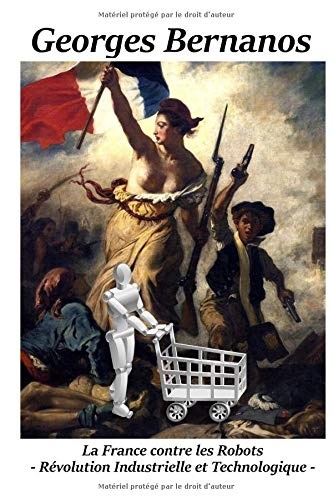 La France contre les robots - Révolution Industrielle et Technologique - [9781796301809]