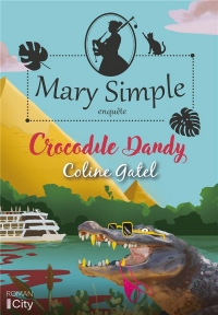 Crocodile dandy: Les enquêtes de Mary Simple T2