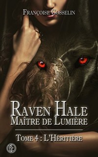 Raven Hale 4 : L'Héritière