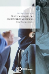 L'entretien auprès des clientèles non volontaires: Une pratique qui se cultive (2025)