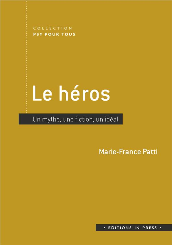 Le héros : Fantasme collectif ou mythe individuel