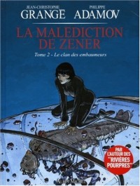 La malédiction de Zener, Tome 2 : Le clan des embaumeurs