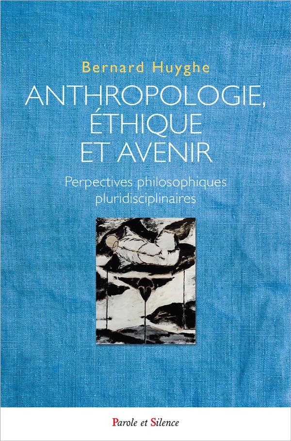ANTHROPOLOGIE,ETHIQUE ET AVENIR: Regards philosophiques pluridisciplinaires