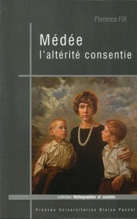 Médée l'altérité consentie