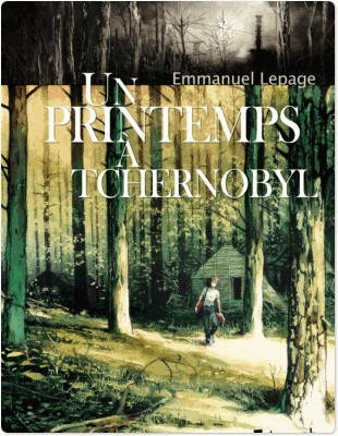 Un printemps à Tchernobyl