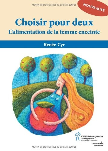 Choisir pour deux : L'alimentation de la femme enceinte