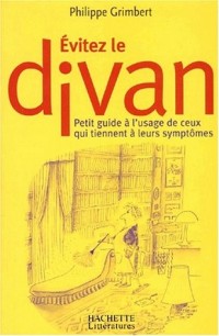 Evitez le divan : Petit guide à l'usage de ceux qui tiennent à leurs symptômes