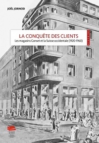 La conquête des clients : Les magasins Gonset et la Suisse occidentale (1920-1960)