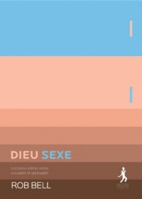 Dieu-Sexe <br> Les liens infinis entre sexualité et spiritualité