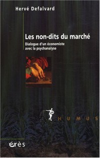 Les non-dits du marché : Dialogue d'un économiste avec la psychanalyse