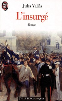 Jacques Vingtras, Tome 3 : L'insurgé