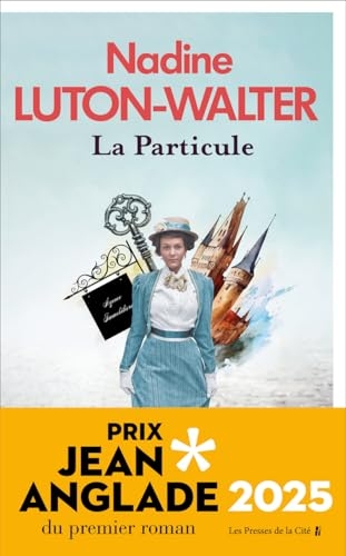 La Particule : Lauréat du Prix Jean Anglade