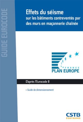 Effets du séisme sur les bâtiments contreventés par des murs en maçonnerie chainée : Guide de dimensionnement, d'après l'Eurocode 8