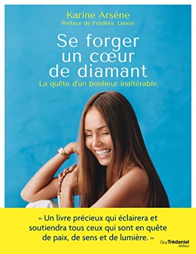 Se forger un coeur de diamant - La quête d'un bonheur inaltérable