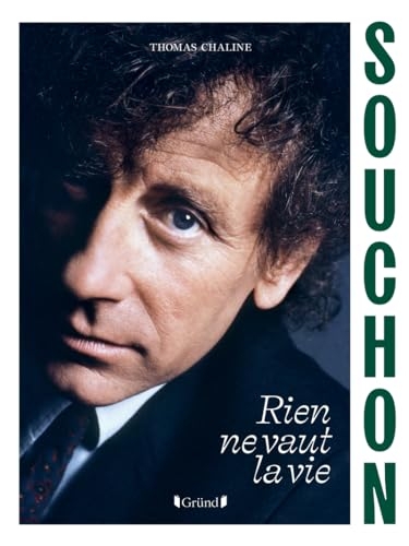 Alain Souchon: Rien ne vaut la vie