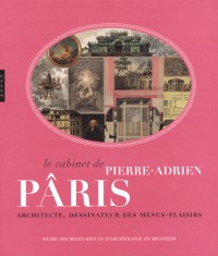 Le cabinet de Pierre-Adrien Pâris : Architecte, dessinateur des menus-plaisirs