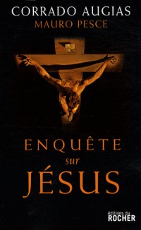 Enquête sur Jésus : L'homme qui a changé le monde
