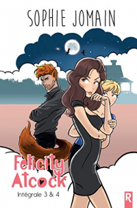 Felicity Atcock: Intégrale - Tome 2