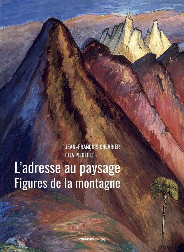L'adresse au paysage - Figures de la montagne de Linck à Werefkin