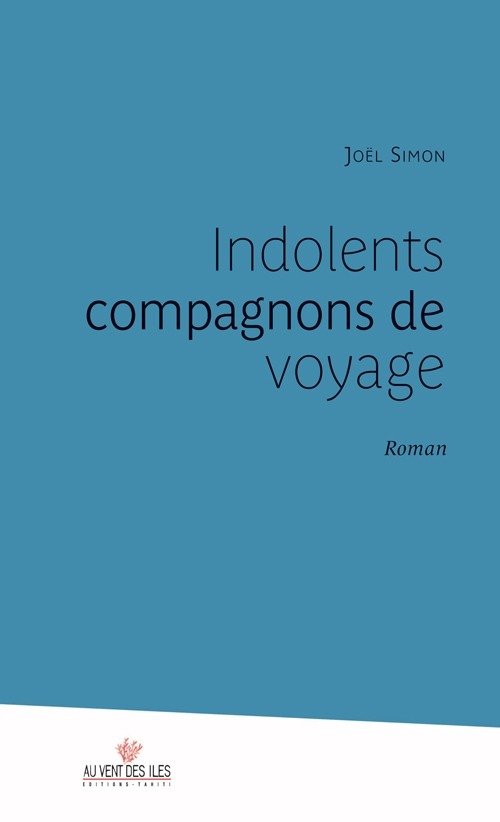 Indolents compagnons de voyage