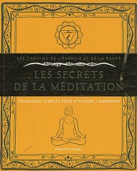 Les secrets de la méditation : Techniques simples pour atteindre l'harmonie