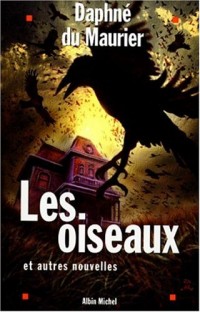 Les oiseaux et autres nouvelles