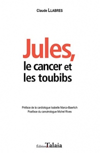 Jules, le cancer et les toubibs