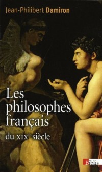 Les Philosophes français du XIXe siècle