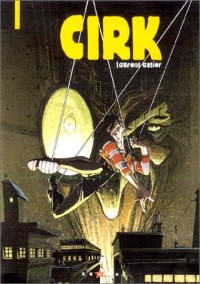 Cirk, tome 1 : Sur le fil du rasoir