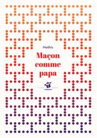 Maçon comme papa