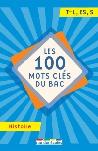 100 mots clés du bac histoire - Term L, ES, S