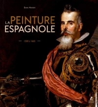 La Peinture espagnole - 1200 à 1665