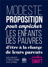 Modeste proposition pour empêcher les enfants des pauvres d'être à la charge de leurs parents ou [Poche]