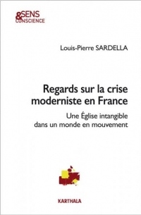 Regards sur la crise moderniste en France : Une Eglise intangible dans un monde en mouvement