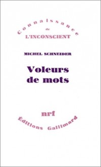 Voleurs de mots : Essai sur le plagiat, la psychanalyse et la pensée