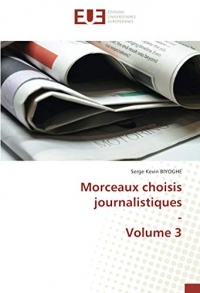 Morceaux choisis journalistiques - Volume 3
