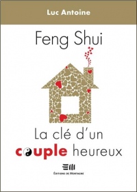 Feng-Shui - La clé d'un couple heureux
