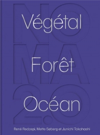 Noma 2.0 : Légumes, forêt, océan