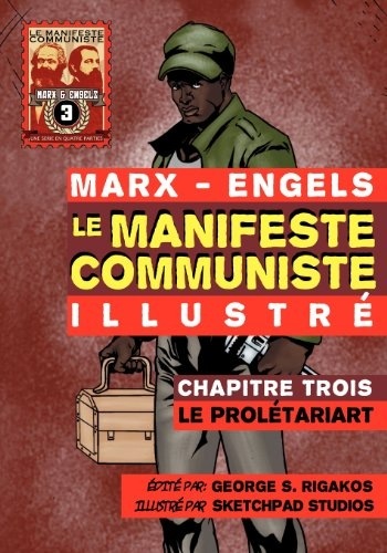 Le Manifeste Communiste (Illustre) - Chapitre Trois: Le Proletariat