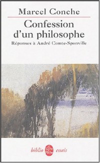 Confession d'un philosophe : Réponses à André Comte-Sponville